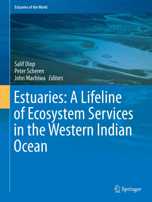 Cover of the book Estuaries: A Lifeline of Ecosystem Services in the Western Indian Ocean by , Springer International Publishing
