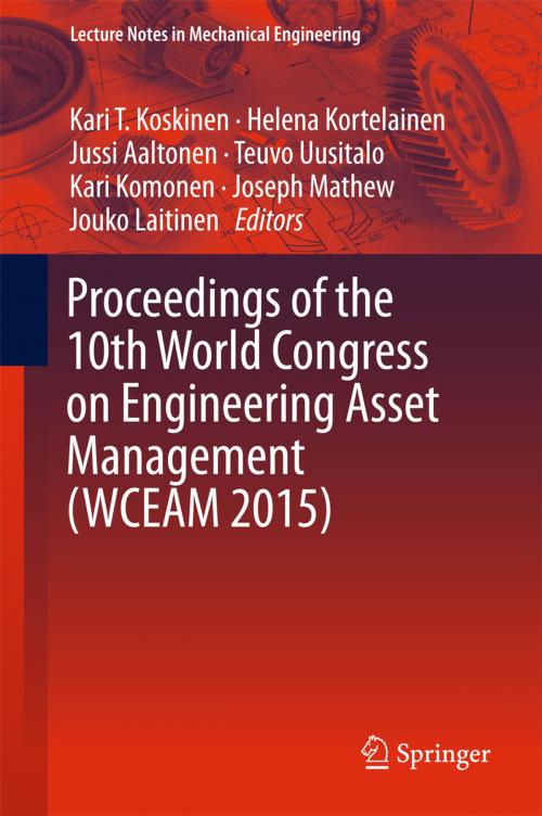 Cover of the book Proceedings of the 10th World Congress on Engineering Asset Management (WCEAM 2015) by , Springer International Publishing