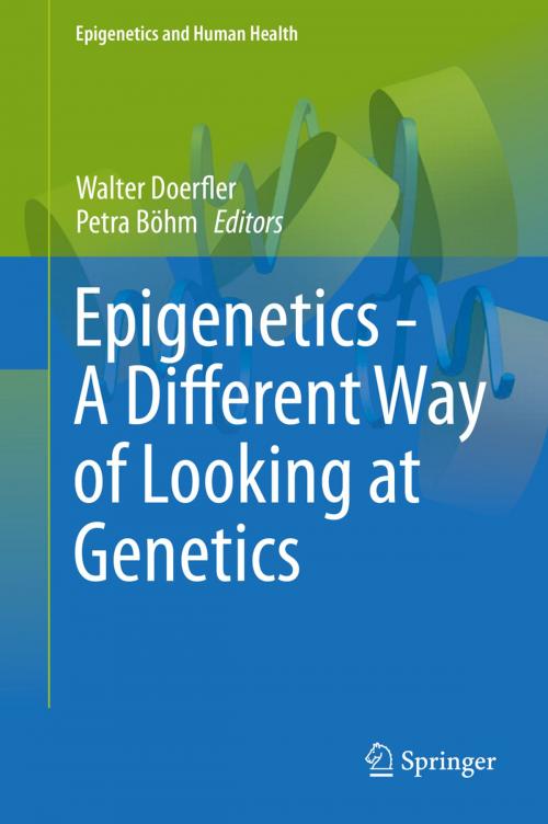 Cover of the book Epigenetics - A Different Way of Looking at Genetics by , Springer International Publishing
