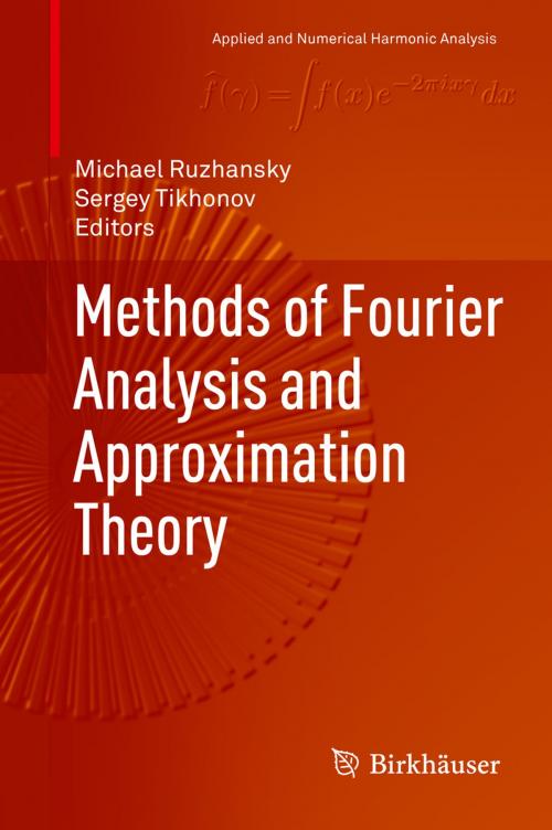 Cover of the book Methods of Fourier Analysis and Approximation Theory by , Springer International Publishing