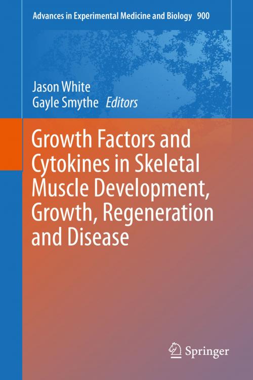 Cover of the book Growth Factors and Cytokines in Skeletal Muscle Development, Growth, Regeneration and Disease by , Springer International Publishing