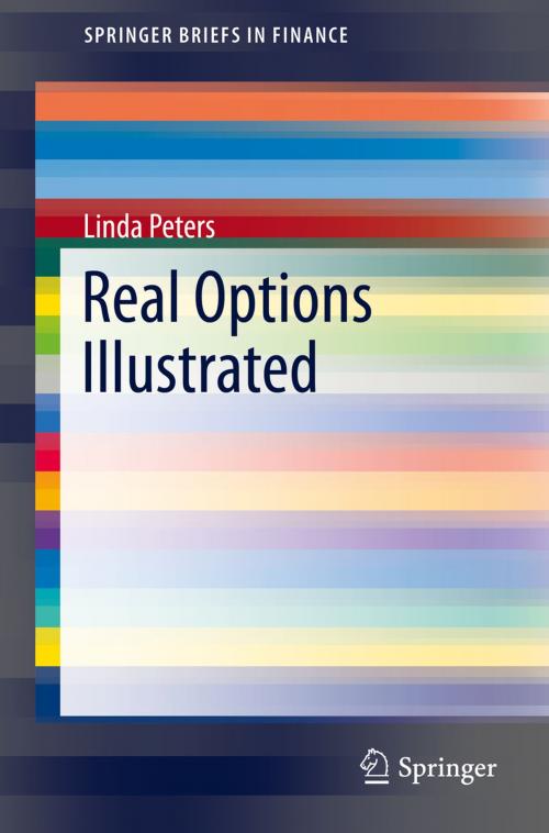 Cover of the book Real Options Illustrated by Linda Peters, Springer International Publishing