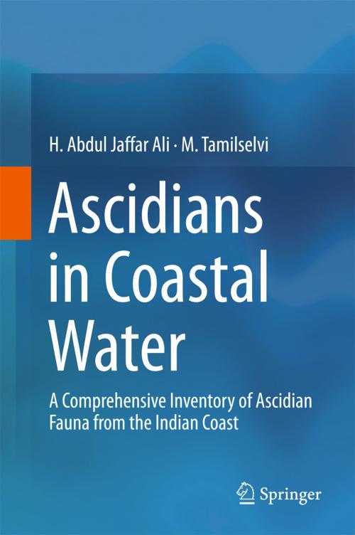 Cover of the book Ascidians in Coastal Water by M. Tamilselvi, H. Abdul Jaffar Ali, Springer International Publishing