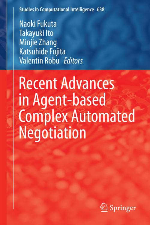 Cover of the book Recent Advances in Agent-based Complex Automated Negotiation by , Springer International Publishing