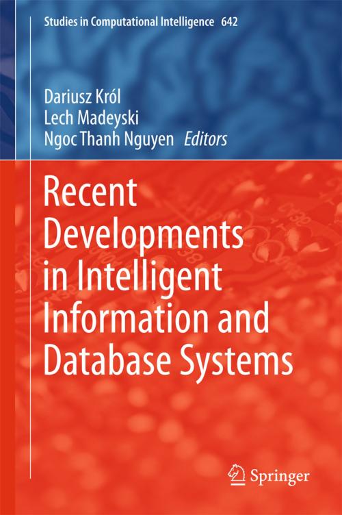 Cover of the book Recent Developments in Intelligent Information and Database Systems by , Springer International Publishing