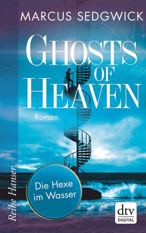 Cover of the book Ghosts of Heaven: Die Hexe im Wasser by Marcus Sedgwick, dtv Verlagsgesellschaft mbH & Co. KG