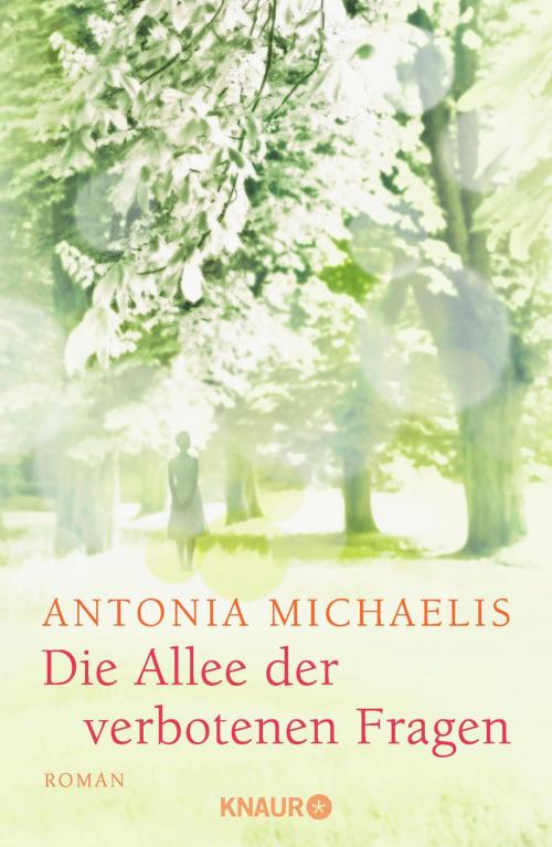 Cover of the book Die Allee der verbotenen Fragen by Antonia Michaelis, Knaur eBook
