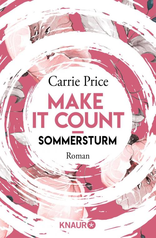 Cover of the book Make it Count - Sommersturm by Carrie Price, Knaur eBook