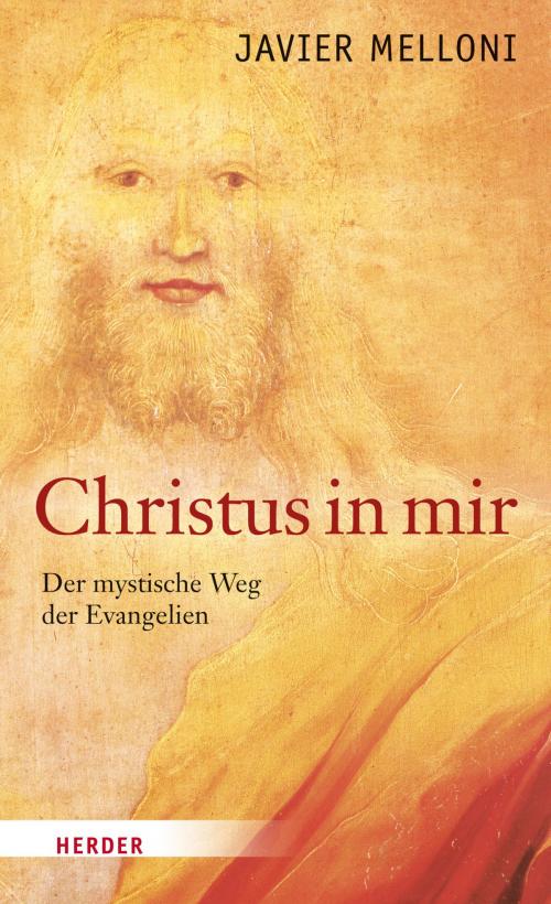 Cover of the book Christus in mir by Javier Melloni, Verlag Herder