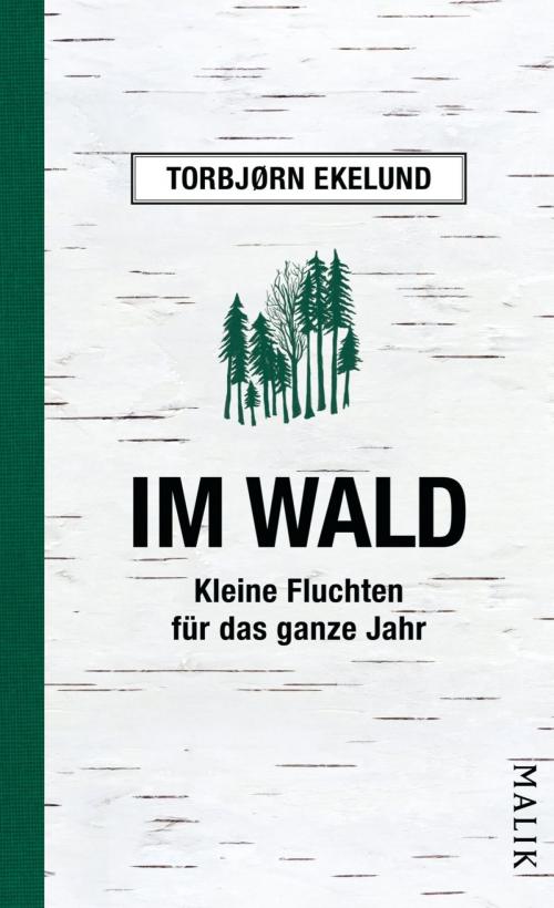 Cover of the book Im Wald by Torbjørn Ekelund, Piper ebooks