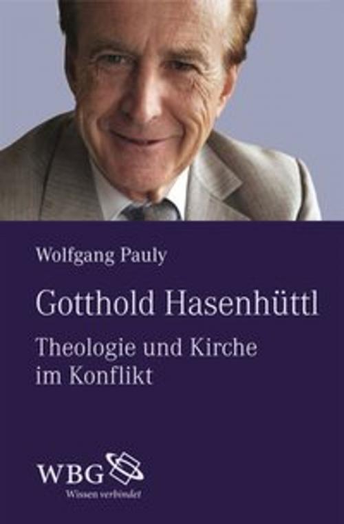 Cover of the book Gotthold Hasenhüttl by Wolfgang Pauly, wbg Academic