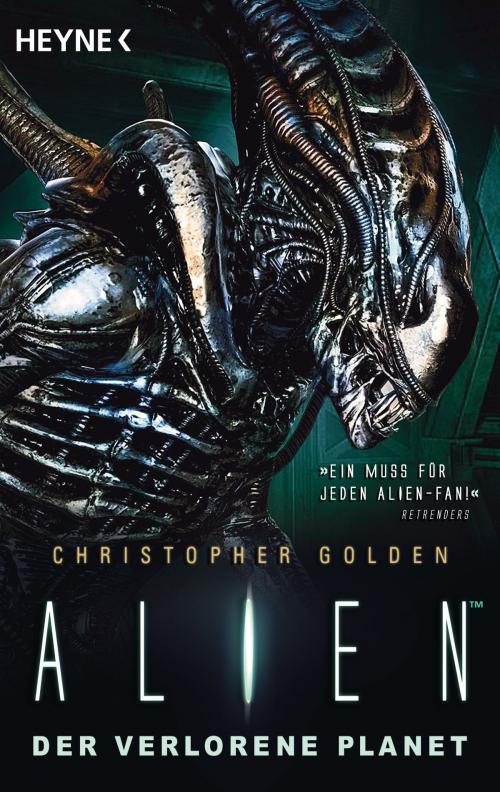 Cover of the book Alien - Der verlorene Planet by Christopher Golden, Heyne Verlag