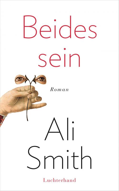 Cover of the book Beides sein by Ali Smith, Luchterhand Literaturverlag