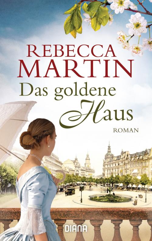 Cover of the book Das goldene Haus by Rebecca Martin, Diana Verlag