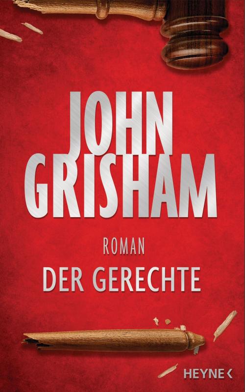 Cover of the book Der Gerechte by John Grisham, Heyne Verlag