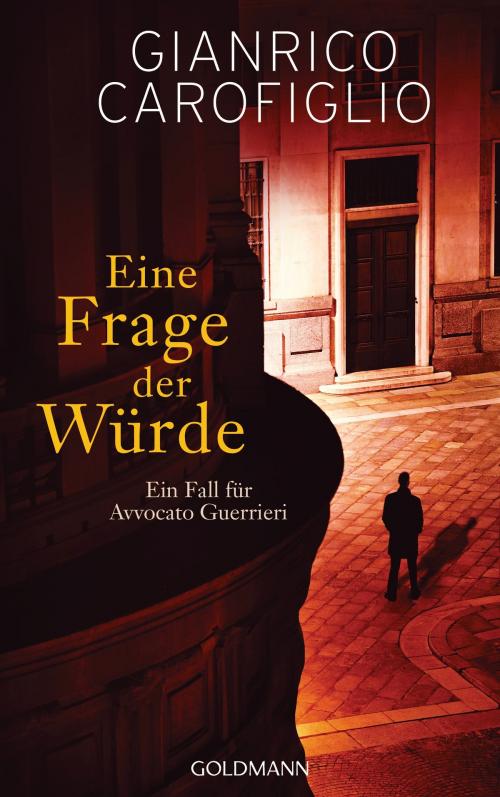 Cover of the book Eine Frage der Würde by Gianrico Carofiglio, Goldmann Verlag