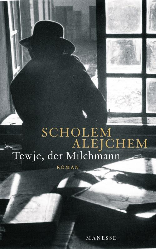 Cover of the book Tewje, der Milchmann by Scholem Alejchem, Armin Eidherr, Manesse Verlag