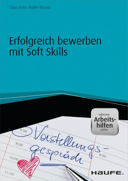 Cover of the book Erfolgreich bewerben mit Soft Skills by Claus Peter Müller-Thurau, Haufe