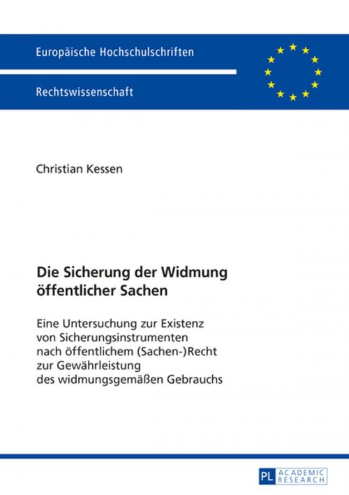 Cover of the book Die Sicherung der Widmung oeffentlicher Sachen by Christian Kessen, Peter Lang