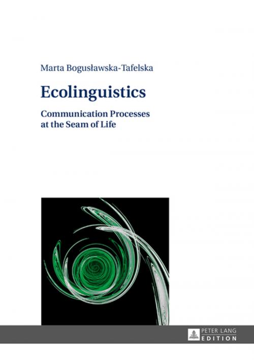 Cover of the book Ecolinguistics by Marta Boguslawska-Tafelska, Peter Lang