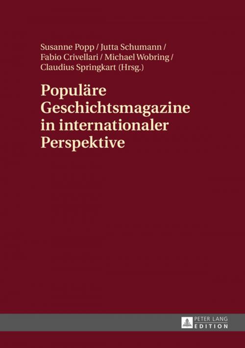 Cover of the book Populaere Geschichtsmagazine in internationaler Perspektive by , Peter Lang