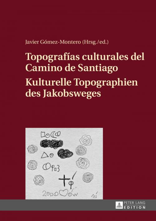 Cover of the book Topografías culturales del Camino de Santiago Kulturelle Topographien des Jakobsweges by , Peter Lang