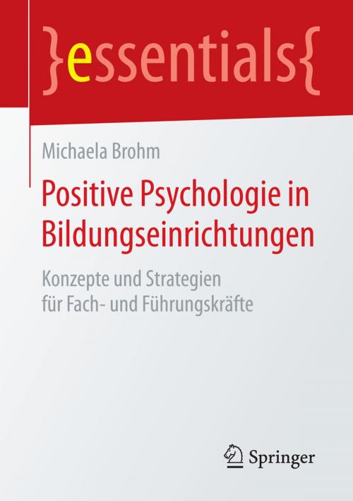 Cover of the book Positive Psychologie in Bildungseinrichtungen by Michaela Brohm, Springer Fachmedien Wiesbaden