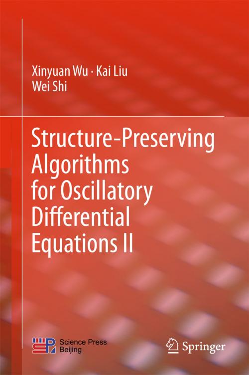 Cover of the book Structure-Preserving Algorithms for Oscillatory Differential Equations II by Xinyuan Wu, Kai Liu, Wei Shi, Springer Berlin Heidelberg
