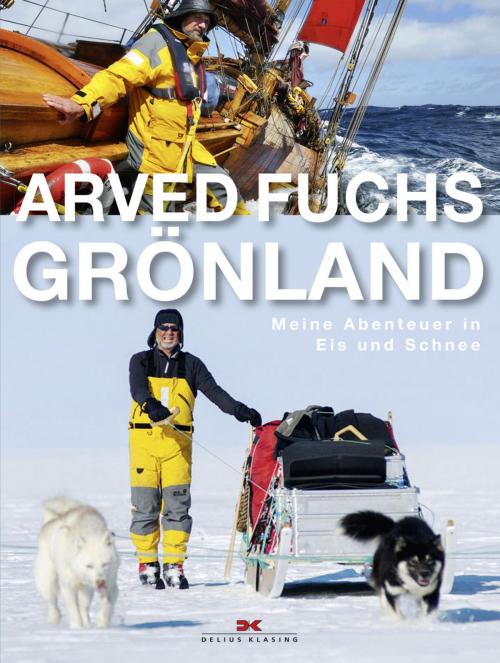 Cover of the book Grönland by Arved Fuchs, Delius Klasing Verlag