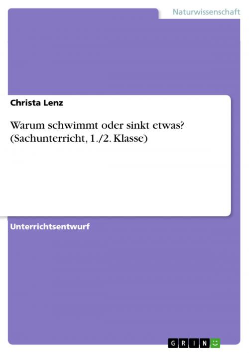 Cover of the book Warum schwimmt oder sinkt etwas? (Sachunterricht, 1./2. Klasse) by Christa Lenz, GRIN Verlag