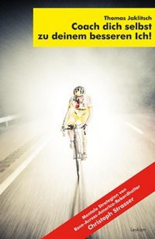 Cover of the book Coach dich selbst zu deinem besseren Ich! by Thomas Jaklitsch, Leykam