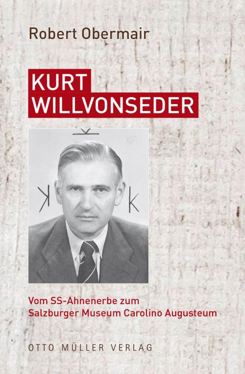 Cover of the book Kurt Willvonseder by Robert Obermair, Otto Müller Verlag