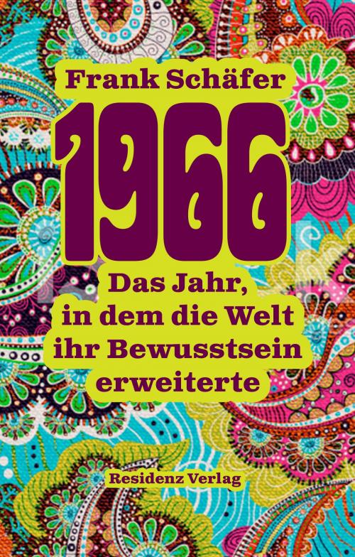 Cover of the book 1966 by Frank Schäfer, Residenz Verlag