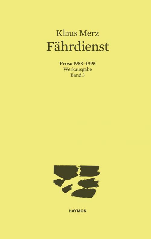 Cover of the book Fährdienst by Klaus Merz, Haymon Verlag