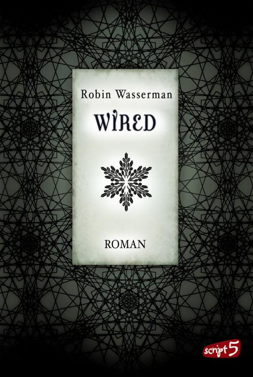 Cover of the book Wired by Robin Wasserman, script5