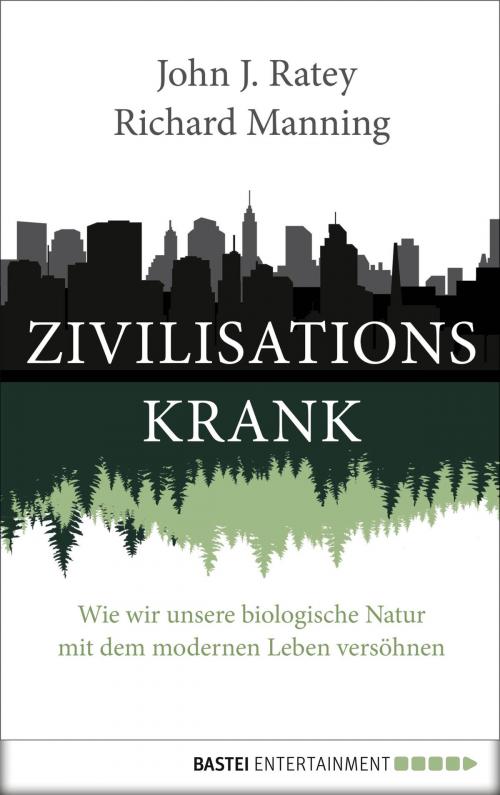 Cover of the book Zivilisationskrank by John J. Ratey, Richard Manning, Bastei Entertainment