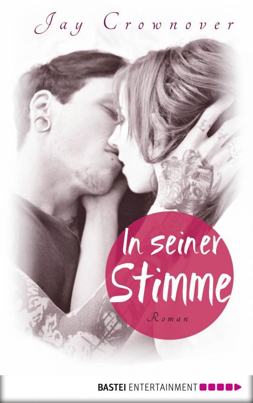Cover of the book In seiner Stimme by Jay Crownover, Bastei Entertainment