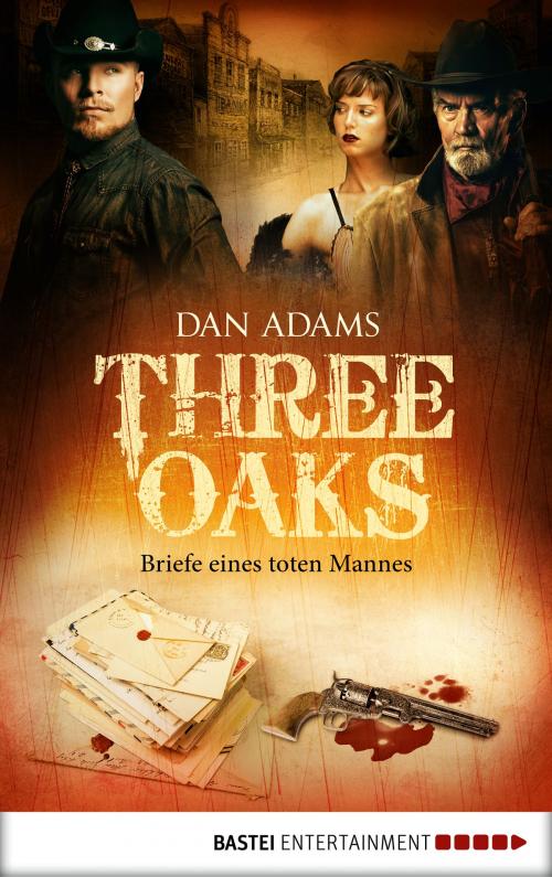 Cover of the book Three Oaks - Folge 3 by Dan Adams, Bastei Entertainment