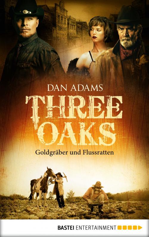 Cover of the book Three Oaks - Folge 4 by Dan Adams, Bastei Entertainment