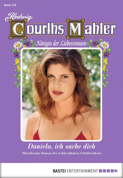 Cover of the book Hedwig Courths-Mahler - Folge 116 by Hedwig Courths-Mahler, Bastei Entertainment