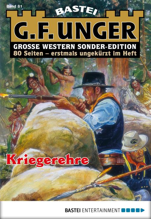 Cover of the book G. F. Unger Sonder-Edition 81 - Western by G. F. Unger, Bastei Entertainment