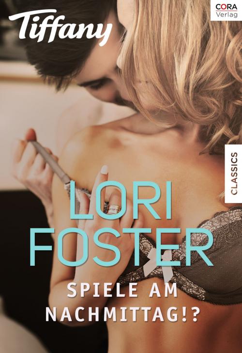 Cover of the book Spiele am Nachmittag!? by Lori Foster, CORA Verlag