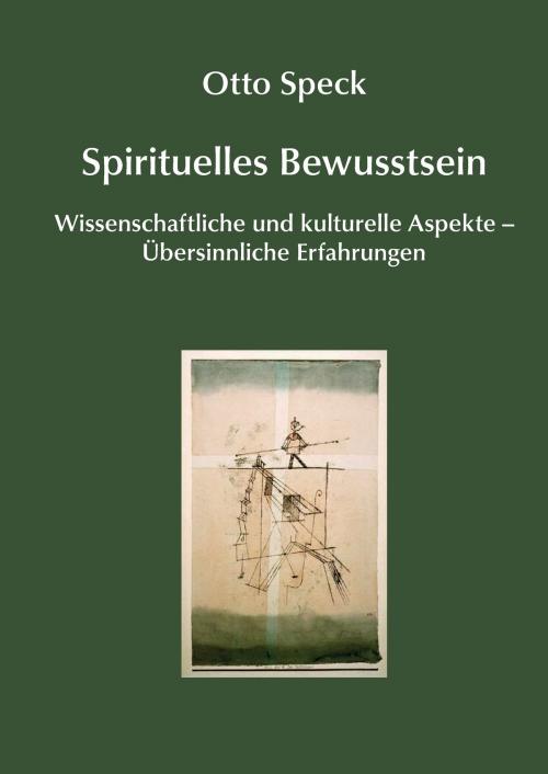 Cover of the book Spirituelles Bewusstsein by Otto Speck, Books on Demand