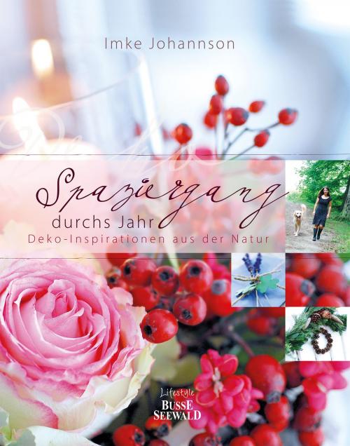 Cover of the book Spaziergang durchs Jahr by Imke Johannson, Lifestyle BusseSeewald