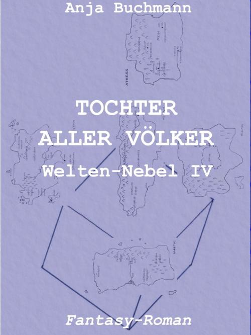 Cover of the book Tochter aller Völker by Anja Buchmann, Books on Demand