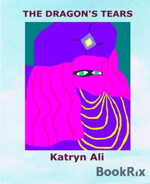 Cover of the book The Dragon's Tears by Katryn Ali, BookRix
