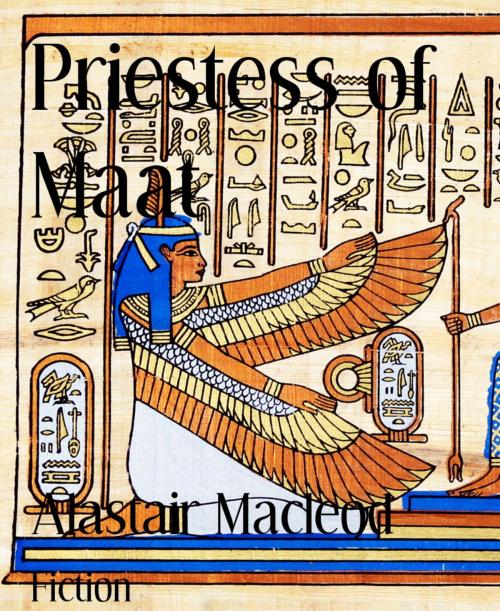 Cover of the book Priestess of Maat by Alastair Macleod, BookRix