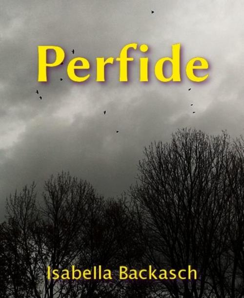 Cover of the book Perfide by Isabella Backasch, BookRix