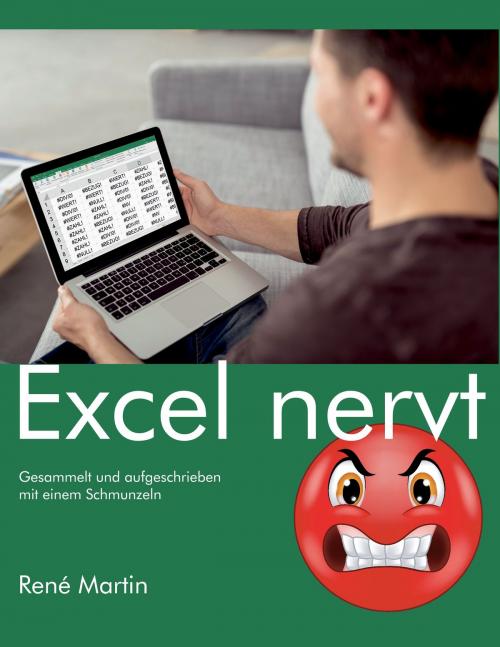 Cover of the book Excel nervt by René Martin, Books on Demand