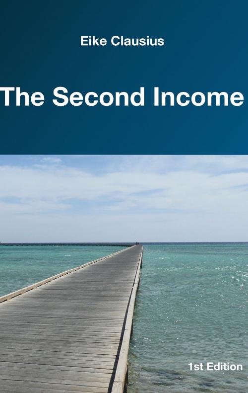 Cover of the book The Second Income by Eike Clausius, Books on Demand